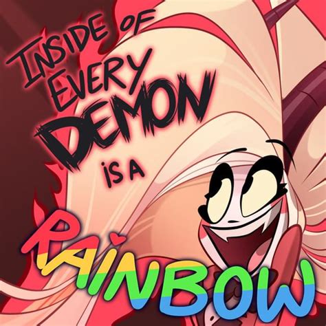 i have a dream i wish to tell hazbin hotel|Inside of Every Demon is a Rainbow (From ”Hazbin .